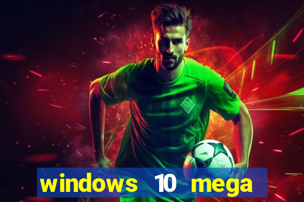 windows 10 mega lite premium download